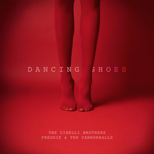 Dancing Shoes by The Cinelli Brothers, Freddie & the Cannonballs, Tom JJ