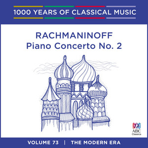 Rachmaninoff: Piano Concerto No. 2 (1000 Years of Classical Music, Vol. 73) album