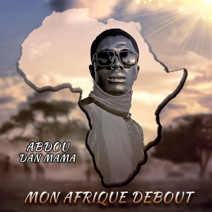 Abdou Dan Mama - Mon Afrique Débout 1