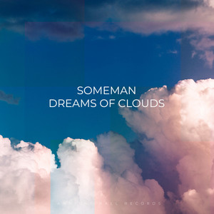 SomeMan — Dreams of Clouds