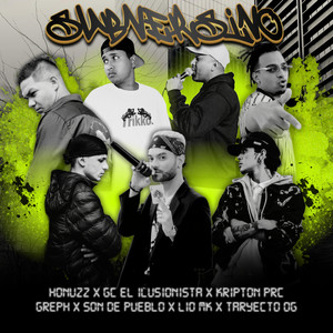 SUBVERSIVO by GC EL ILUSIONISTA, Lio MKU, HONUZZ FLAME, Trayecto og, Kripton Prc, Greph, SON DE PUEBLO