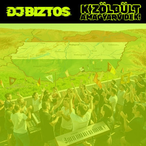 DJ Biztos - Kizöldült a magyar vidèk!