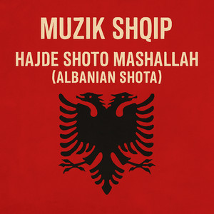Muzik Shqip - Come On, Shota, Mashallah (Albanian Shota)