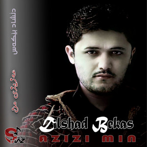 Dilshad Bekas - Azizi Min