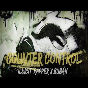 COUNTR CNTRL by Illicit Rapper, Bubah