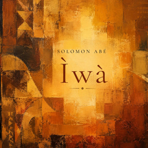 Ìwà Pẹ̀lẹ́ by Solomon Abé
