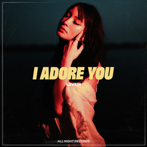 I Adore You - song and lyrics by LOVEIN | Spotify