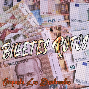 Billetes Rotos by Orquesta Los Desalmados