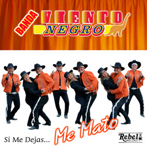 Banda Viento Negro - Me Mato