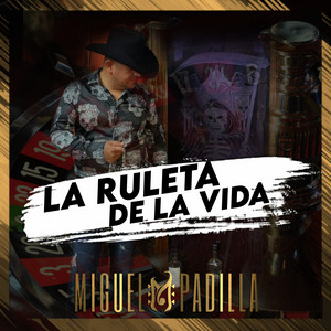 Miguel Padilla - La Ruleta De La Vida