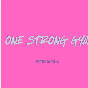 One Strong Gyal by Lovefromtashaxo