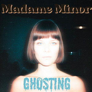 Ghosting by Madame Minor