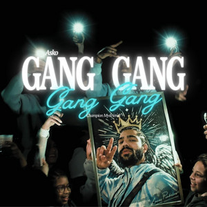 Asko - Gang Gang Gang Gang