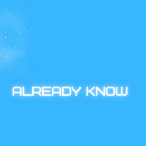 already know by DJ P CX