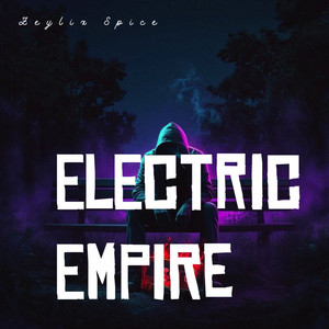 Electric Empire by Zeylix Spice
