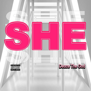 SHE by Deuce The GOD