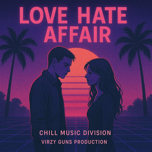 Love Hate Affair (Cyberpunk Synthwave R&B Mix)