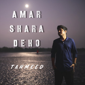 Tahmeed Galib - Amar Shara Deho