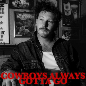 Cowboys Always Gotta Go by Harry Marshall