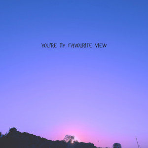 You're My Favourite View by KaizanBlu