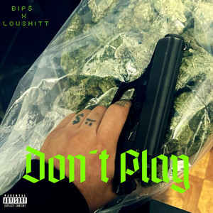 Don´t Play by Lowshit99, Bips, Quintazotea