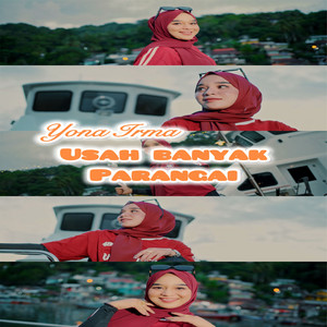Usah Banyak Parangai by Yona Irma
