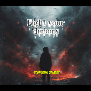 Fight your demons by youngking galaday