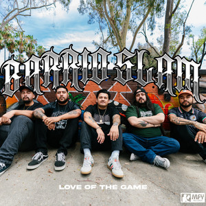 Love of the Game by Barrio Slam