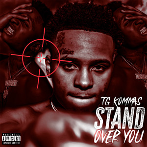 Stand Over You by TG Kommas