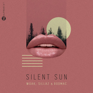 Silent Sun by WOAK, Sillaz, RodMac
