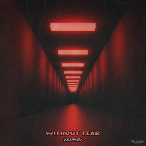 Without Fear (Melodic Mix) by VEL94EV