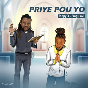 PRIYE POU YO by Toppyx, VAG LAVI