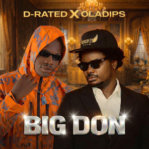 BIG DON by D-Rated, Oladips