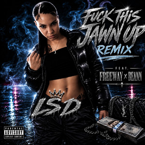 Fuck This Jawn Up - Remix by L.S.D215, Freeway, BEANN