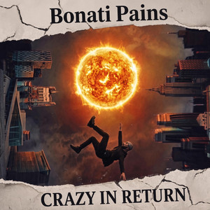 Crazy In Return by Bonati Pains