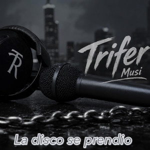 La disco se prendio by Trifer Musi