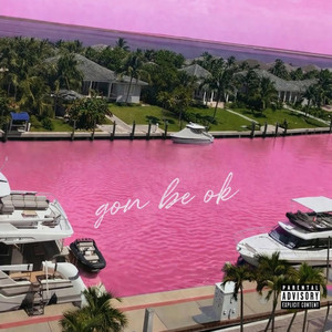 Gon be ok by D1joc