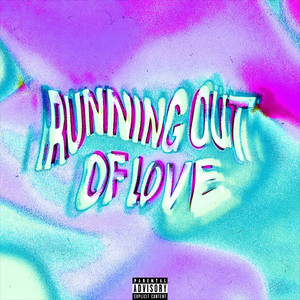 Running Out Of Love