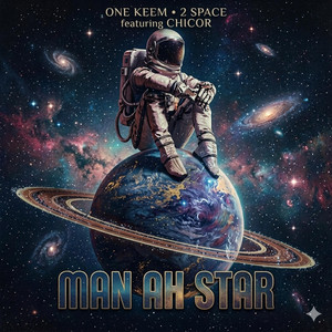 Man Ah Star by ONE KEEM, 2Space, Chicor