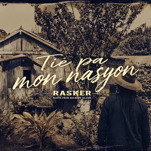 Tié Pa Mon Nasyon by RASKER