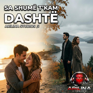 Sa shume tkam dashte by AriLina Studios