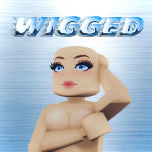 Wigged