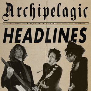 Headlines by Archipelagic
