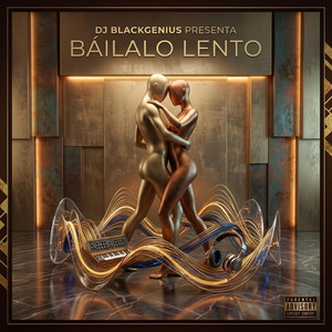 Báilalo Lento by DJ BlackGenius