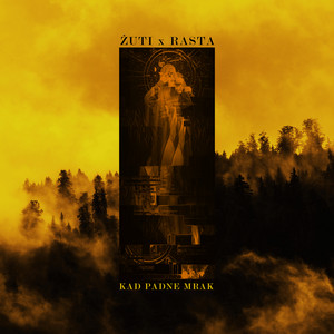 Kad Padne Mrak by Zuti, Rasta