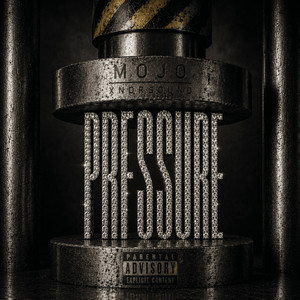 pressure! by MOJO, XNDRSOUND