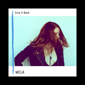 MELA - Give It Back