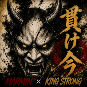 貫け今 (feat. KING STRONG) by MARMIN, KING STRONG