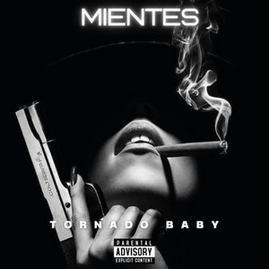 Mientes by Tornado BaBy