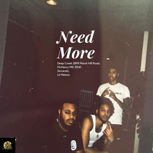 Need More